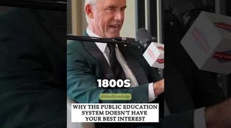 Jordan Peterson on the Public Education System @JordanBPeterson