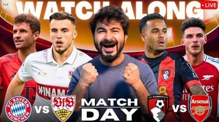 Bayern v VFB Stuttgart | Bournemouth v Arsenal Live Score | LIVE Reaction &amp; Watchalong 2024/25