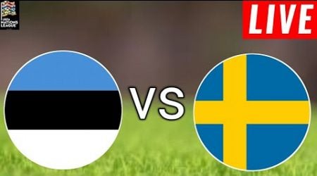 Estonia vs Sweden Live Score l Uefa Nations League Qualification 2024/25