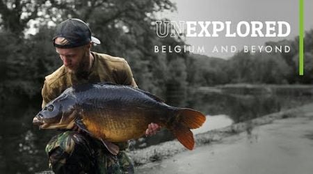 Unexplored | Belgium and Beyond | Ant Perry | A Carp Fishing Documentary