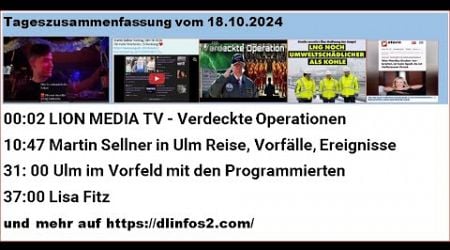 Tagesmeldungen vom 18.10.24 - Martin Sellner Ulm, Lisa Fitz, MediaTV verdeckte Operationen