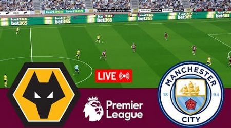 [LIVE] Wolves vs Manchester City Premier League 24/25 Full Match - Video Game Simulation