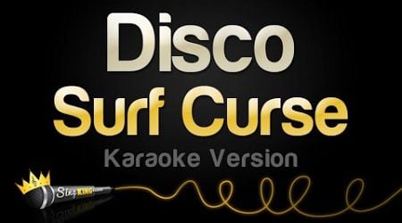 Surf Curse - Disco (Karaoke Version)