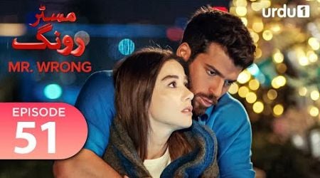 Mr. Wrong | Episode 51 | Turkish Drama | Bay Yanlis | 19 October 2024