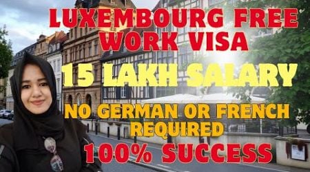 Luxembourg Country Work Visa 2024 How to Apply for Luxembourg Work Visa From India Pakistan