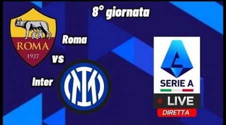 As Roma vs Inter con telecronaca in diretta #live