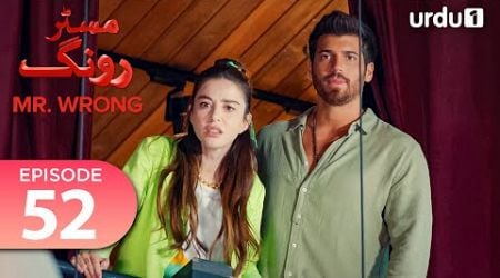 Mr. Wrong | Episode 52 | Turkish Drama | Bay Yanlis | 20 October 2024