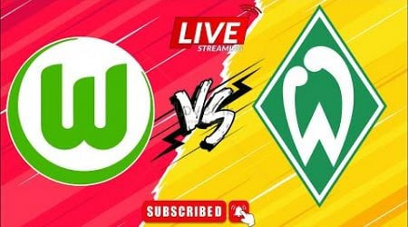 VfL Wolfsburg vs SV Werder Bremen live football German Bundesliga live stream