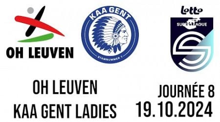 OH Leuven - KAA Gent Ladies (Lotto Super League)