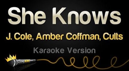 J Cole, Amber Coffman, Cults - She Knows (Karaoke Version)