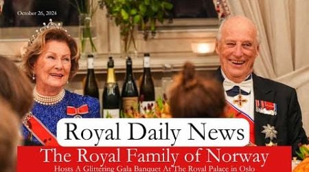 The Royal Family Of Norway Hosts A Glittering Gala Dinner At The Palace! Plus, More #RoyalNews