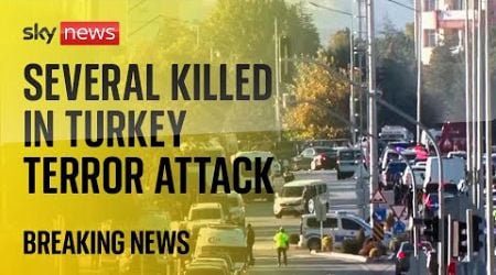 BREAKING: Several killed in terror attack at Turkish aerospace company in Ankara