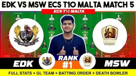 EDK vs MSW || EDK vs MSW Prediction || EDK VS MSW 5TH ECS T10 Malta Match