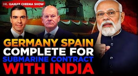 Spanish President coming for Contracts of Submarines as German Chancellor left India