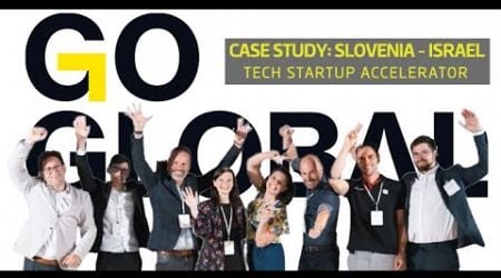 GO GLOBAL! Case Study: Israel - Slovenia Accelerator