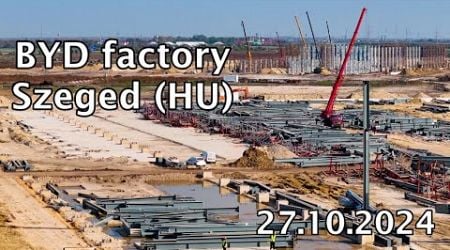 BYD factory - Szeged (Hungary) - October 2024