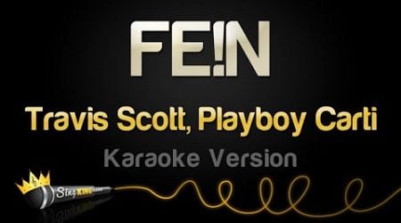 Travis Scott, Playboy Carti - FE!N (Karaoke Version)