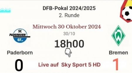 DFB Pokal : Paderborn 0 - 1 Bremen live auf Sky Sport 5 | 30.10.2024 um 18 Uhr