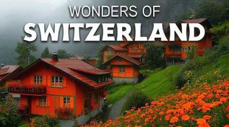 Wonders of Switzerland | The Most Amazing Places in Switzerland | Travel Video 4K