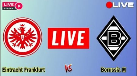 Eintracht Frankfurt vs Borussia Monchengladbach live match today score update | DFB Pokal Live