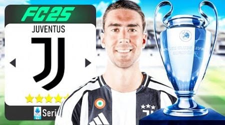 HO RICOSTRUITO LA JUVENTUS FINO ALLA VITTORIA DELLA CHAMPIONS LEAGUE SU FC25!