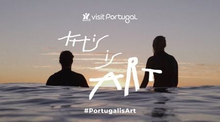 What is Art? Portugal is Art. (sneak peak)