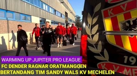 WARM UP,FC DENDER BERTANDANG LAWAN SANDY WALS KV MECHELEN