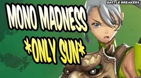 Battle Breakers | Mono Madness Mastery | Using Only Lady Sun | PvP and Forgotten Lands