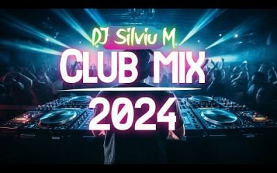 Music Mix 2024 | Party Club Dance 2024 | Best Remixes Of Popular Songs 2024 MEGAMIX (DJ Silviu M)