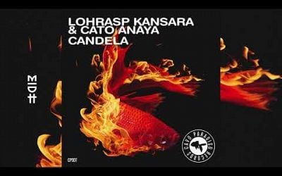 Lohrasp Kansara &amp; Cato Anaya - Candela