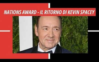 NATIONS AWARD Il ritorno di Kevin Spacey I HOT CORN