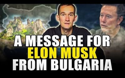 Elon Musk - a message from Bulgaria