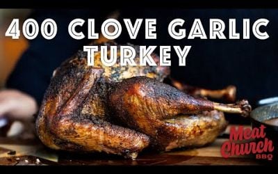 You Won&#39;t Believe the Flavor of this 400 Clove Garlic Roasted Turkey!