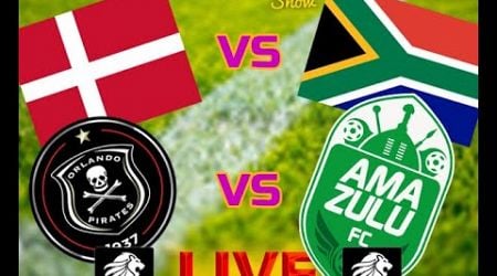 25 OCTOBER 2024 - DENMARK VS BANYANA, ORLANDO PIRATES VS AMAZULU #betwaypremiership #football