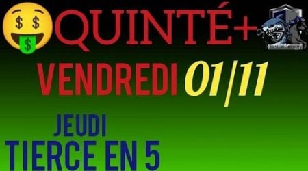 PRONOSTIC PMU QUINTE DU JOUR VENDREDI 1er NOVEMBRE 2024