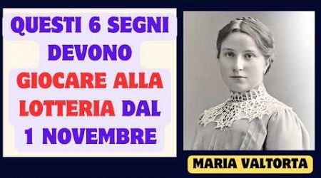 MARIA VALTORTA: questi 6 segni devono GIOCARE ALLA LOTTERIA dal 1 novembre.