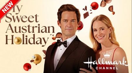 My Sweet Austrian Holiday - New Hallmark Movie - Hallmark Christmas Movie 2024 - Great Romance