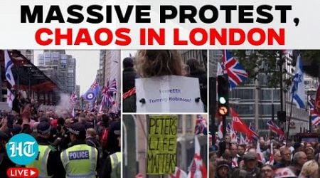 London Protests LIVE |Thousands Of Robinson Supporters Rally Against Starmer; Police Make Arrests|UK