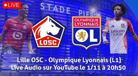 Lille - Olympique Lyonnais (Live Audio)