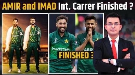 Mohammad Amir and Imad Wasim International Career Finished? @shubhankarmishraofficial