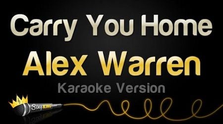 Alex Warren - Carry You Home (Karaoke Version)