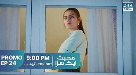 Mohabbat Ek Saza | Promo Episode 24 Tomorrow at 9PM | Turkish Drama In Urdu | UA2O