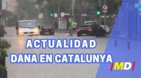 ALERTA en CATALUNYA: Inundaciones por la DANA en la provincia de BARCELONA