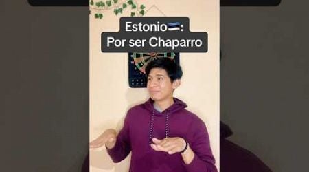 En ESTONIA te PAGAN por ser CHAPARRO