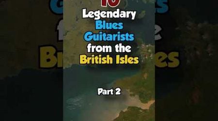 10 Legendary Blues Guitarists from the British Isles (UK + Ireland) - PART 2 | #shorts