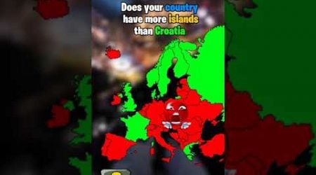 Does your country have more islands than Croatia #europe #mapper #mapping #geography #edit #shorts