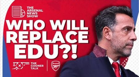 The Arsenal News Show EP532: Edu Resigns, Replacement, Mikel Arteta, Inter Milan, Odegaard &amp; More!