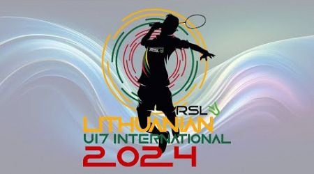 2024 RSL Lithuanian U17 . Court IBIS [6] . Day 1