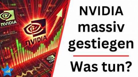 NVIDIA Aktie stark gestiegen - was nun mit der NVIDIA Aktie? Kaufen?