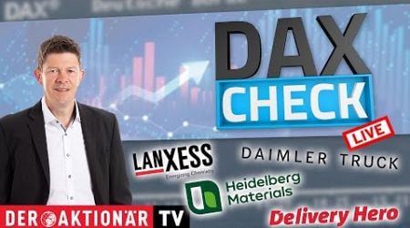 DAX-Check LIVE: Daimler Truck, Delivery Hero, Heidelberg, Lanxess, Munich Re, Nordex, Qiagen &amp; Co.